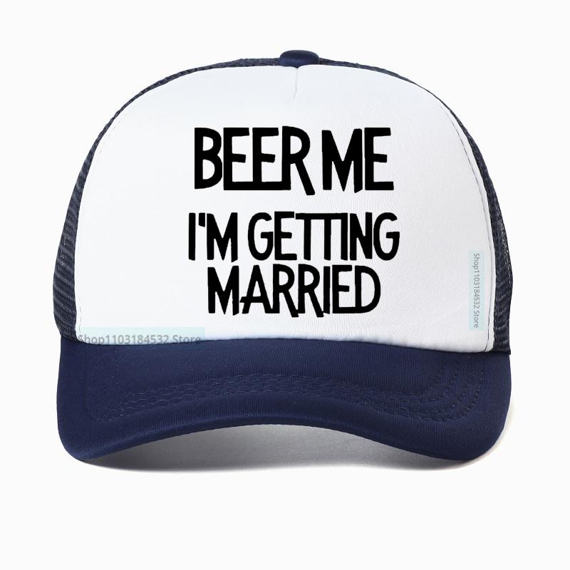Funny Beer Me I'M Getting Married Baseball Cap Unisex Outdoors Visor Mesh Breathable Adjustable Trucker Dad Hat