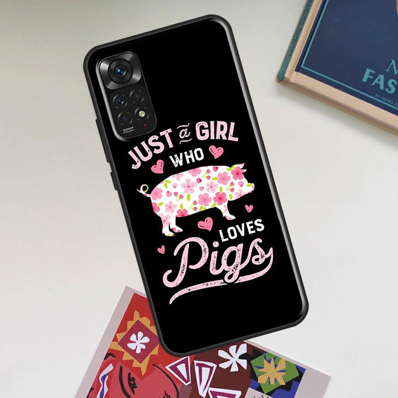 Just A Girl Who Loves Pigs Case For Xiaomi Redmi Note 12 Pro Plus 8 9 10 11 Pro 8T 9S 10S 11S 12S 9C 10A 10C 12C Cover