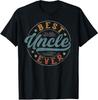 Best Uncle Ever Fathers Day Uncle Gifts Unisex TShirt
