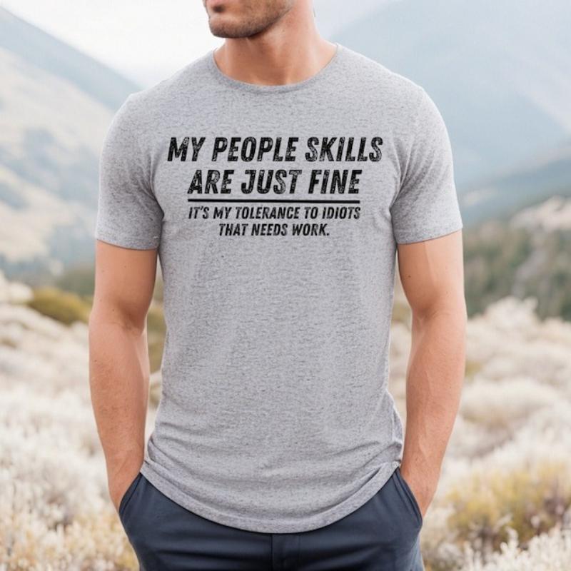 My People Skills Are Fine Adult Humor Sarcastic Funny Tee for Guys Street Fashion Letters Printed Tshirt Tops Shortsleev