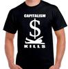 Capitalism Kills MoneyT Shirt Tee Small 5xl Avail Choose Color
