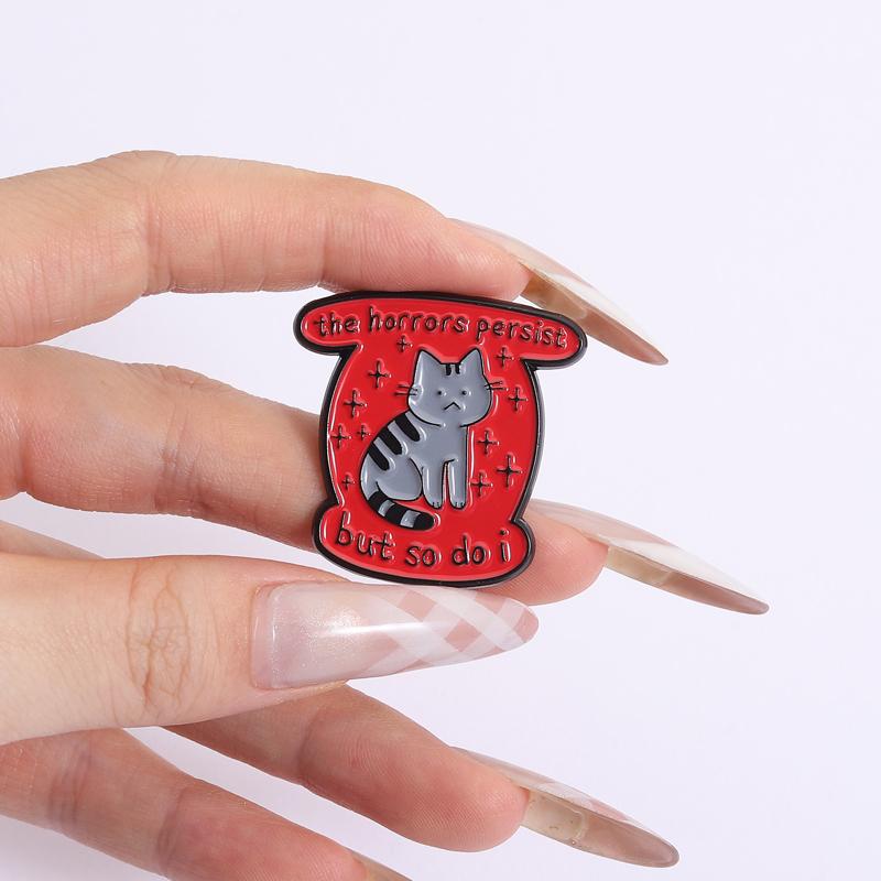 The Horrors Persist but so Do I Enamel Pins Tabby Cat Brooches Lapel Badges Punk Funny Animal Jewelry Gift for Kids Friends