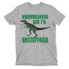 IM UNSTOPPABLE Mens Funny T-REX  T-Shirt Tyrannosaurus Dinosaur Gift