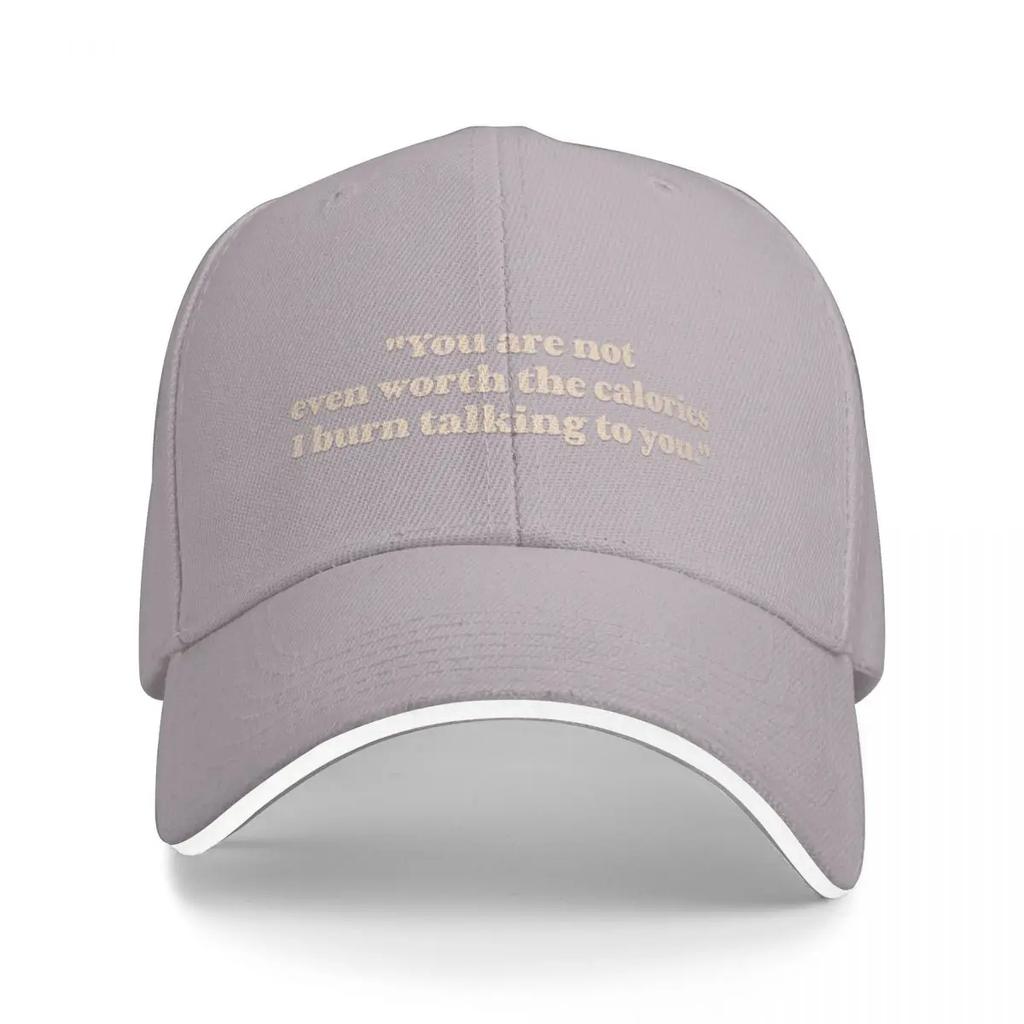 You are not even worth the calories I burn talking to you - Caroline Forbes Baseball Cap New Hat New In The Hat Women Men's