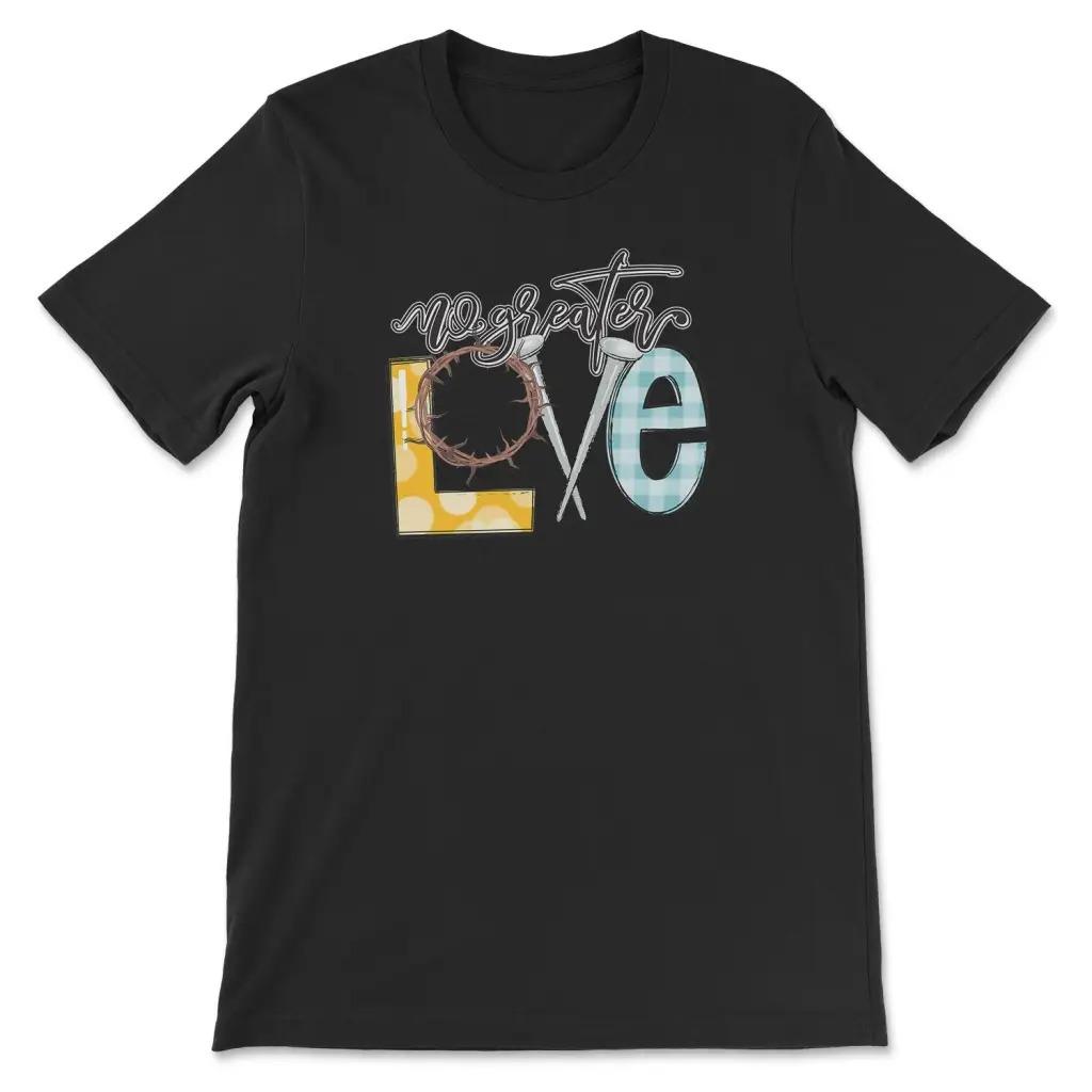 No Greater Love Christian TShirt Mens and Womens Short Sleeve Cotton Tees Y2k Shirt Oversize Tops Summer Men Clothing S