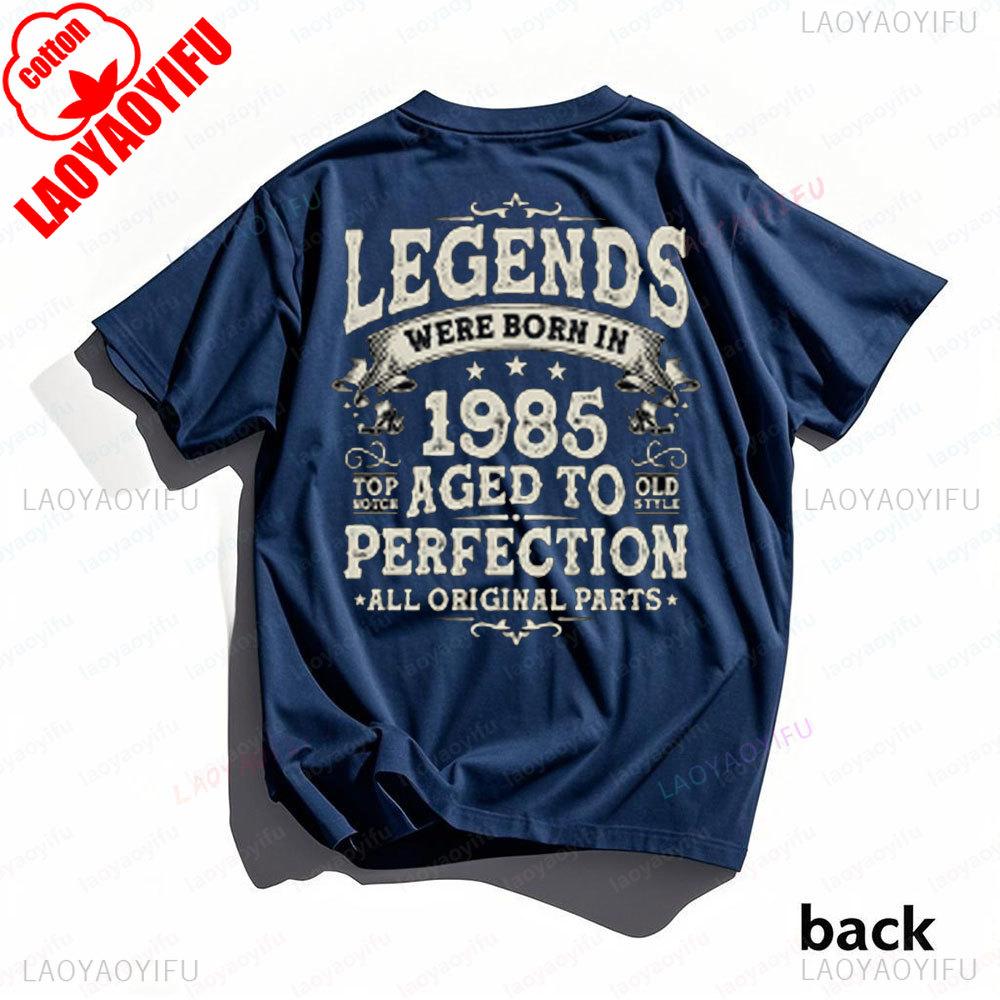 Vintage Birthday Gift for Man 1985 40th Cotton TShirt Legends Were Born In 1985 Perfectly Man Tshirt Streetwear Hipster Tees