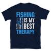 Fishing Is Therapy Fishing Fish Nature Outdoors T-Shirt