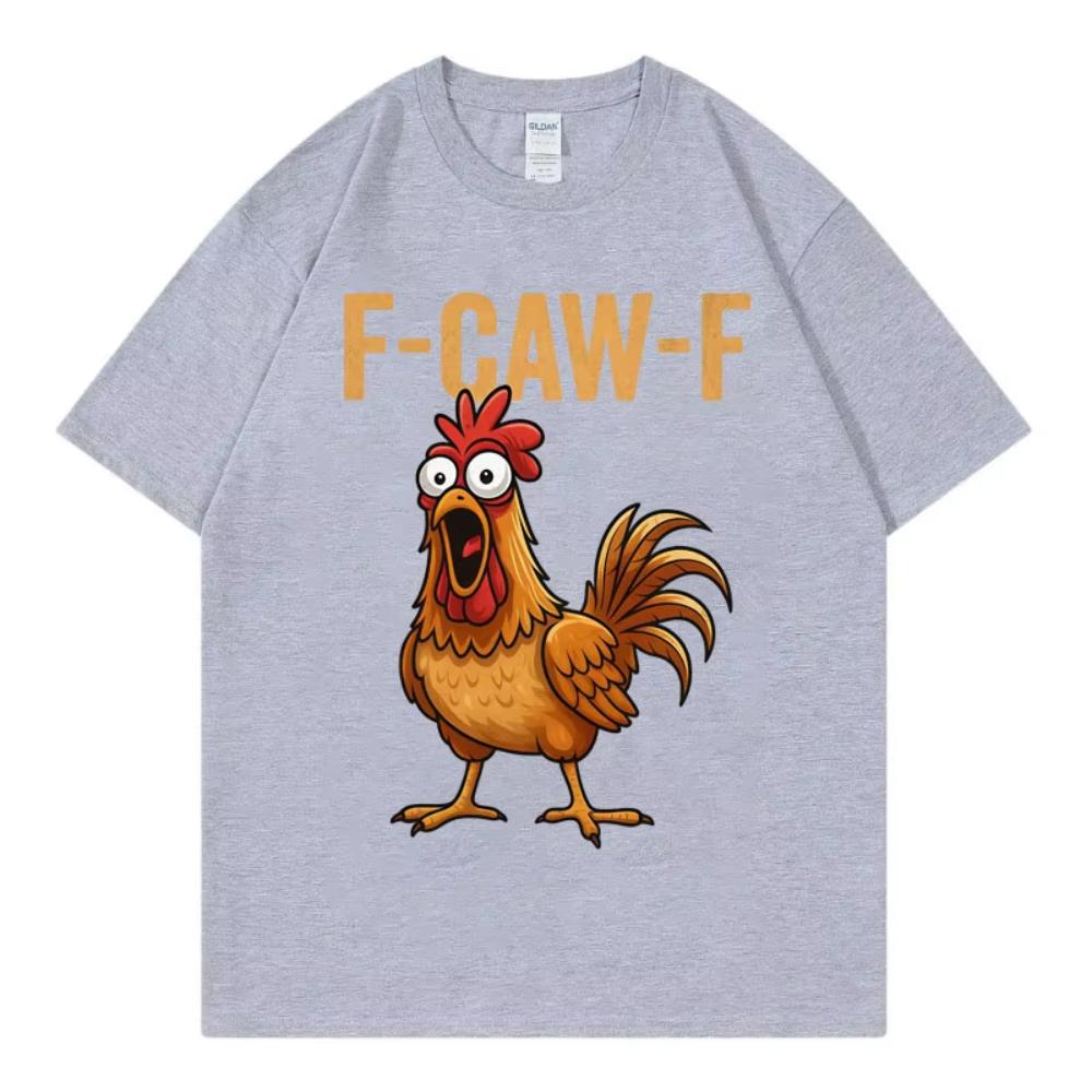 F-Caw-F Chicken Funny T-shirt Men's Women Clothing High Quality Fashion Short Sleeve T-shirt Summer Casual Loose Cotton T Shirts