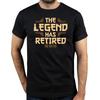 Euro Unisex Cotton The Legend Has Retired Retirement Humor Shirt Gift Men Clothing Tshirt Casual Tee Tops