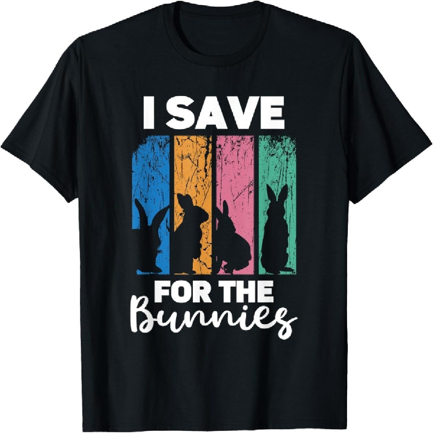 I Save For The Bunnies Easter Rabbit Decor Silhouette T-Shirt S