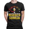 Men Women Fashion Necesito Cerveza Funny Quote I Need a Beer T Shirt Tee Pure Cotton Tshirts Clothing
