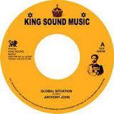 

7inch Record ANTHONY JOHN - Global Situation KSM002 King Sound Musi 2008 France Reggae, Ska & Dub Used