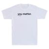You Matter Kindness Funny Quote Saying Gift Vintage Unisex's Short Sleeve T-Shirt