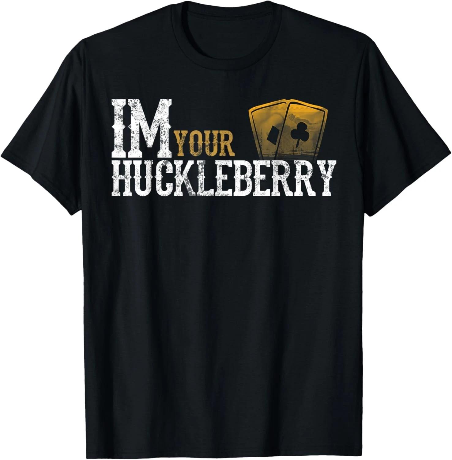 Im Your Huckleberry Distressed Vintage Funny Movie Quote Gift Unisex T-Shirt 3XL