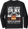 I Dont Always Camp Oh Wait I Always Do Van Life Long Sleeve Tshirt