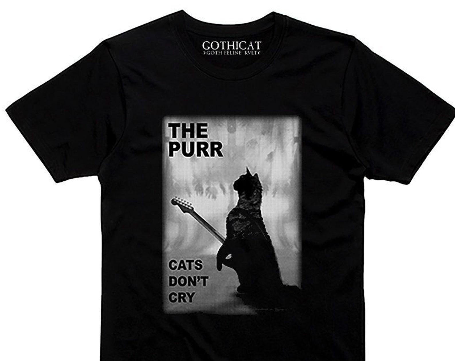 The Purr Cats don t cry T shirt 80 goth disco darkwave Cat Lover Gift Man Woman Sweater Long V-neck Taddler Baby 2XL