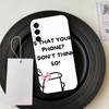 Dont T-Touch My Phone  Phone Case For Samsung Galaxy A73,A72,A71,A70,A53,A52,A51,Soft Silicone Black Cover