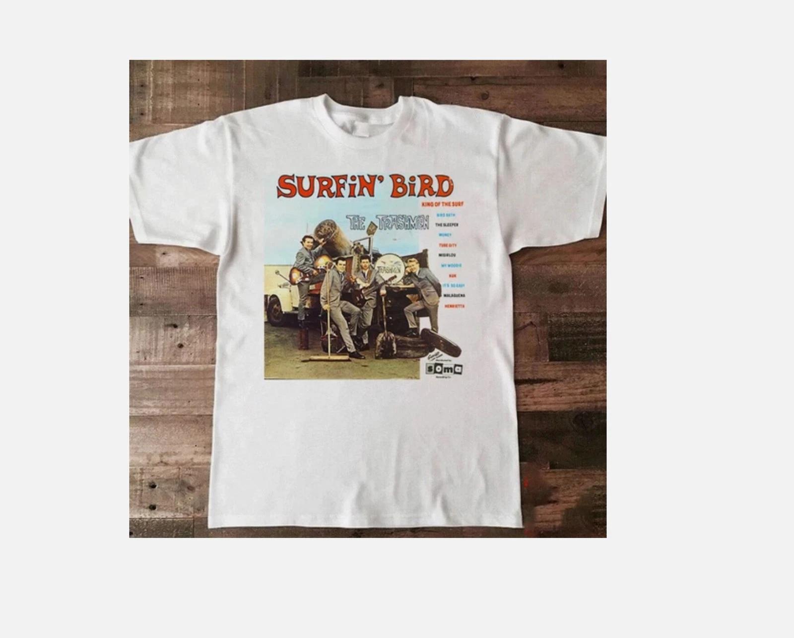 The Trashmen Surfin  Bird Short Sleeve Unisex T-Shirt All Size S To 5XL L