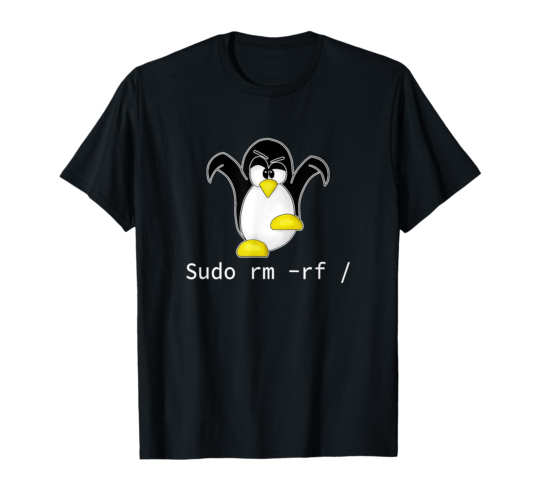 

Tux Linux Penguin Sudo Rm Rf Computer Freak Hacker T-Shirt