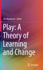 The Play: A Theory of Learning and Change Book