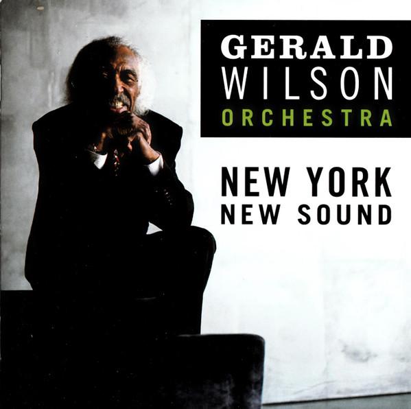

CD GERALD WILSON - Нью-Йорк Новый Звук MAC1009 Mack Avenue 2003 США Джаз Б/У