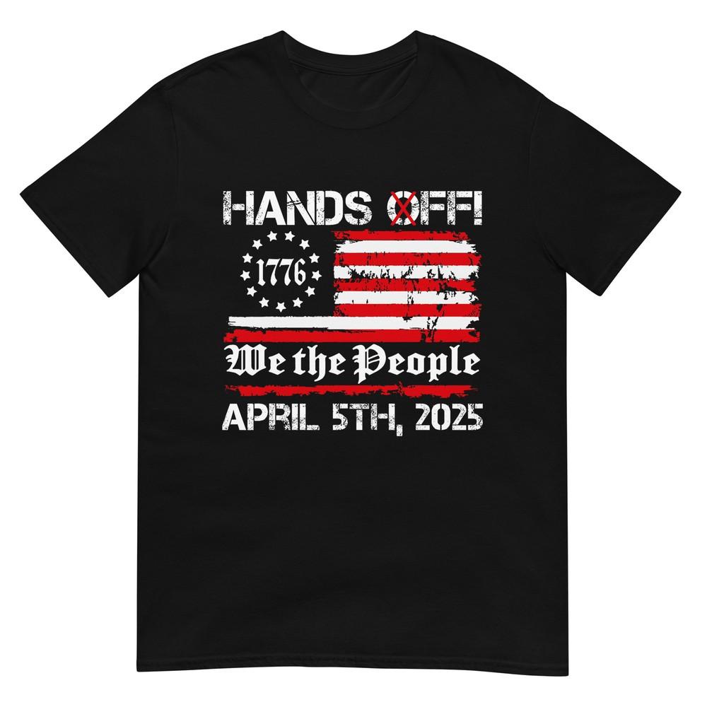 

Hands Off Protest Saturday April 5 USA flag Men Women T-Shirt M