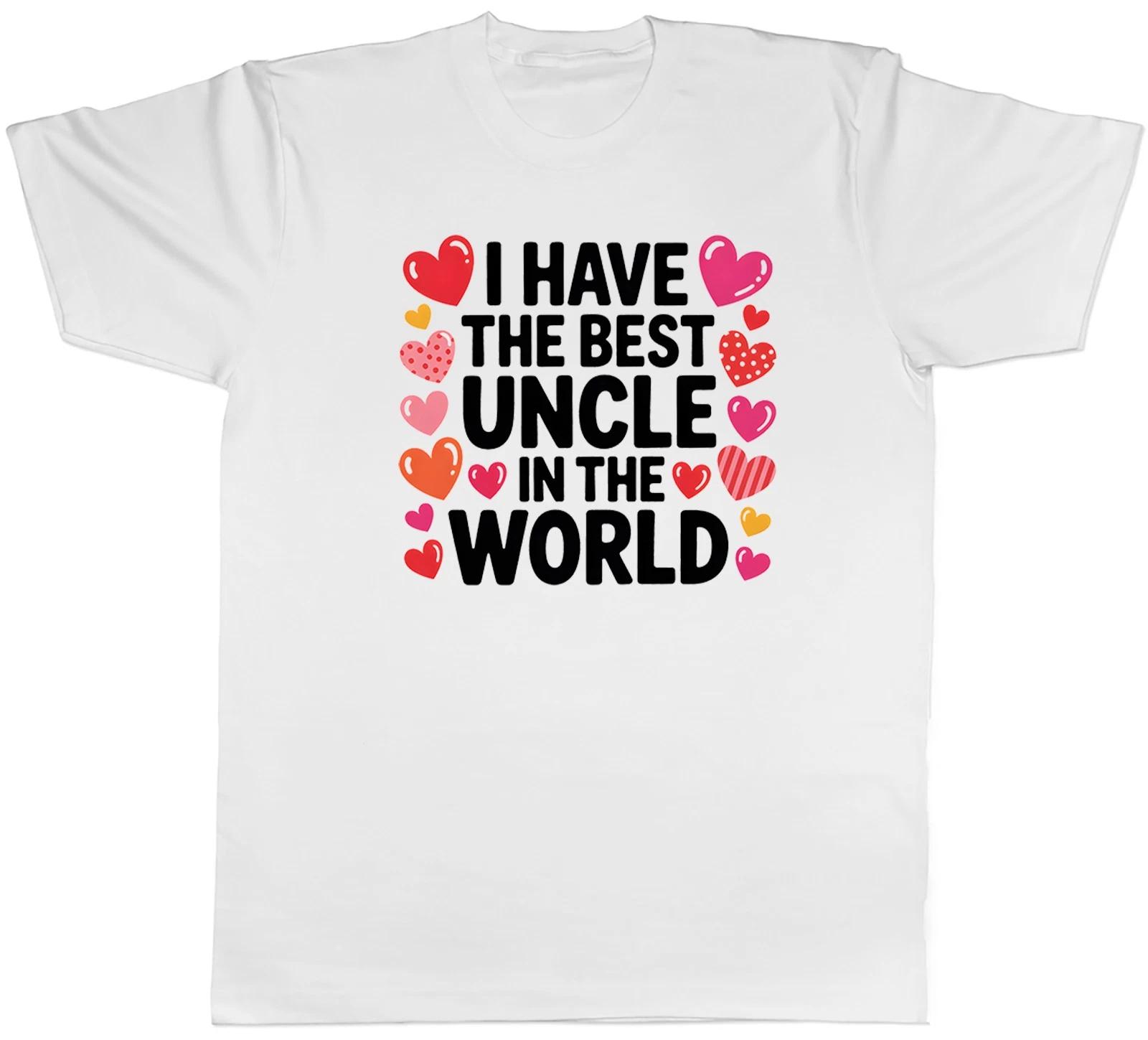 I Have the Best Uncle in the World Mens T-Shirt Tee Gift Top S