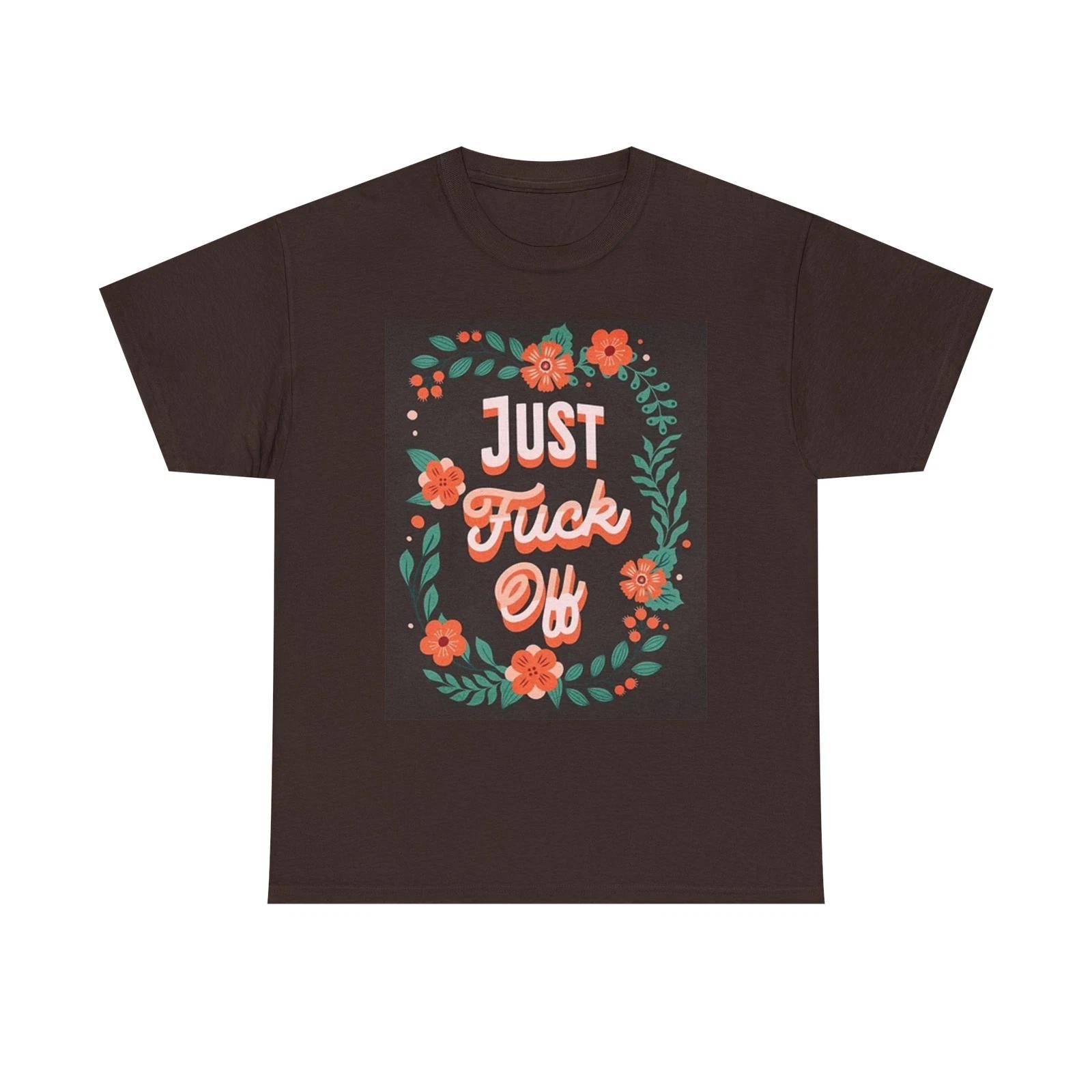 Men s and Women s T-shirts Just F Off Graphic XXL
