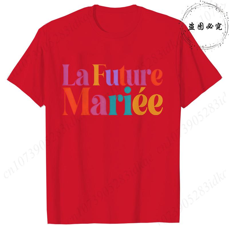 French Girls Single Farewell Tops Future Bride Team Bride Tees Printed Tshirts for EVJF Bridal Shower