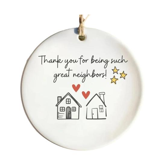 Neighbors Christmas Ornament Thank You Gift for Good Neighbors Welcome to The Neighborhood Holiday Ceramic Tree Ornament