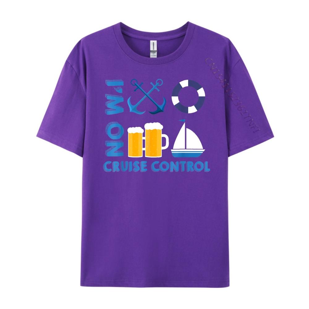Im On Cruise Control Exciting Cool Vacation Novelty Shirt Graphic Tees Funny Shirt Memorial Day