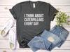 Caterpillar Shirt and Kids Tshirt, I Think About Caterpillars Every Day, Funny Bug Shirt and Kids Tshirt, Insect Gift