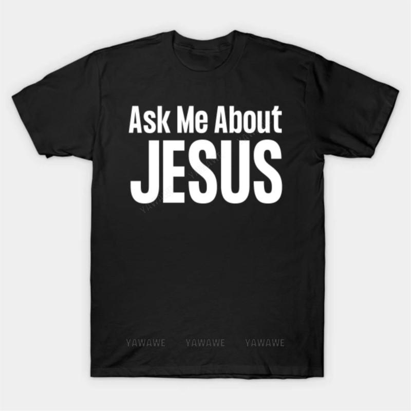 

Adult tee tops teenager teeshirt Ask Me About Jesus T Shirt brand casual short sleeve for men Oversized mens summer tshirt S