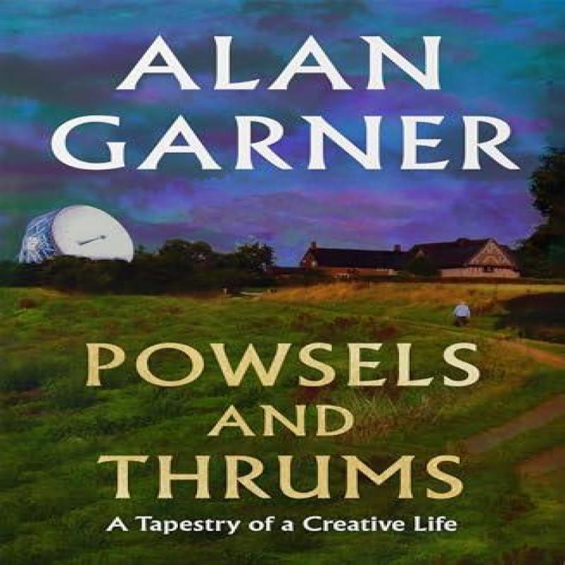 Powsels and Thrums by Alan Garner Hardback Book 9780008725211