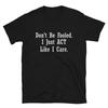 Funny Adult Humor Don T Be Fooled T-Shirt