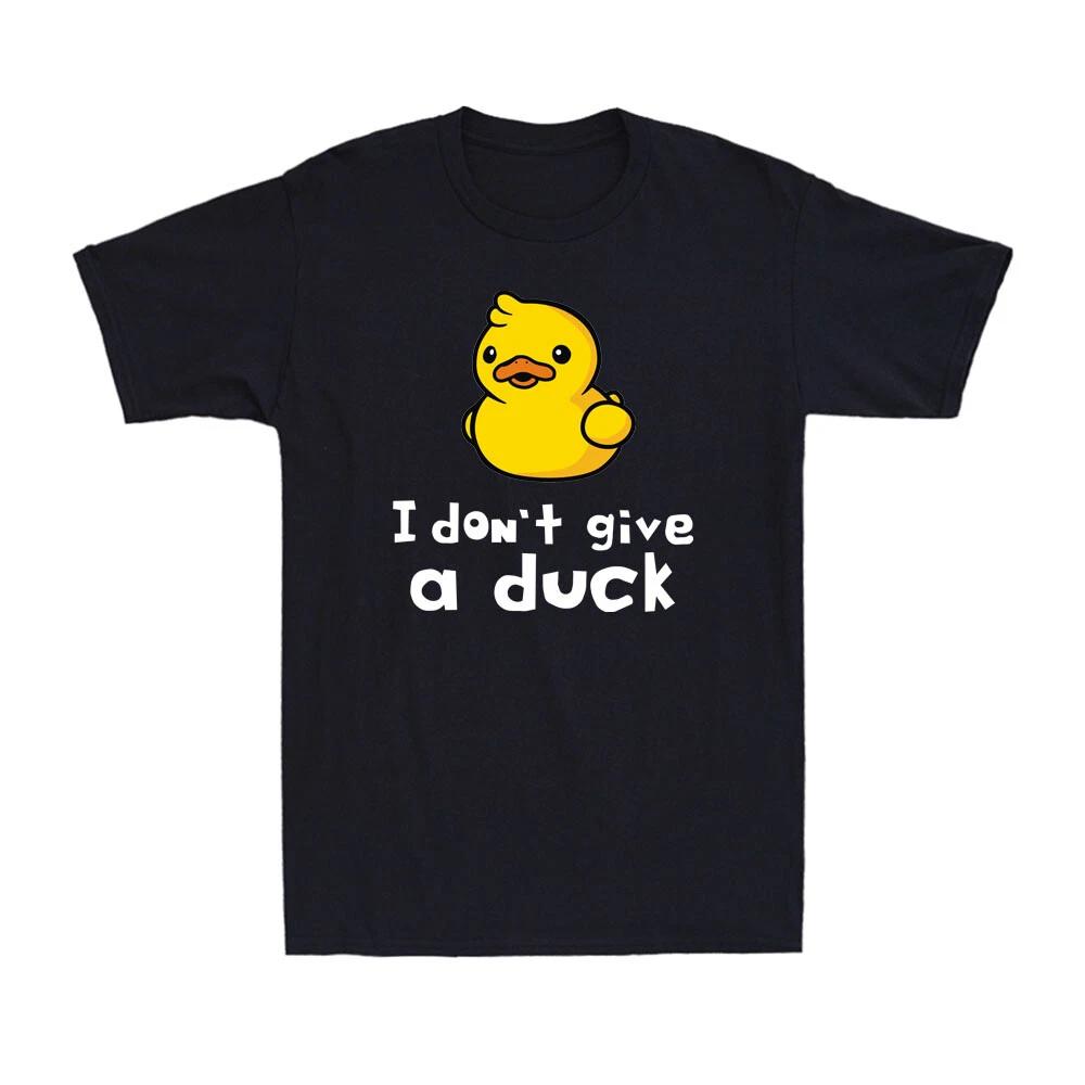 I Don t Give A Duck T-Shirt Funny Rude Joke Novelty Gift Unisex T-Shirt S