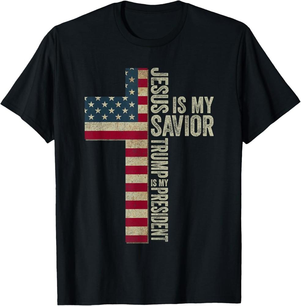 Jesus Is My Savior Trump Is My President Trump 2024 MAGA T-Shirt Unisex T-Shirt M