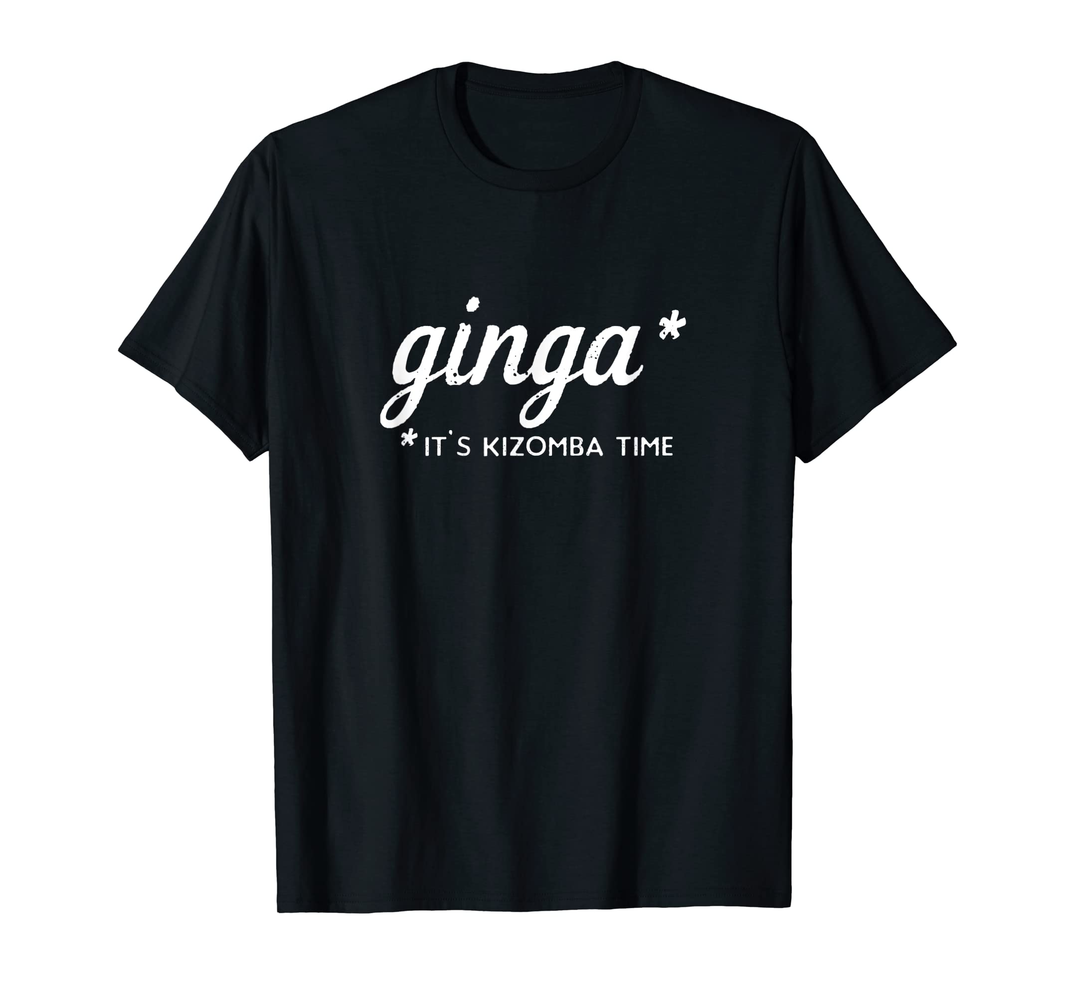 

Ginga - It s Kizomba Time T-Shirt