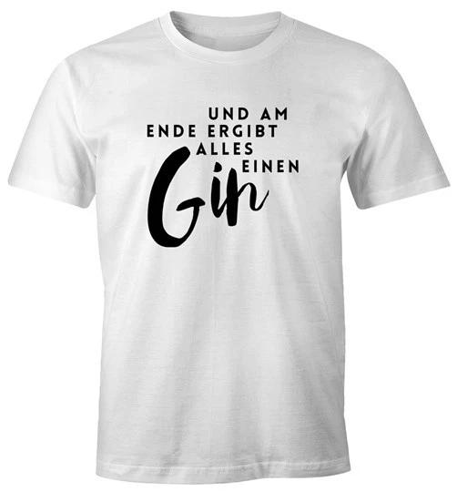Men s T-Shirt and in the end everything makes a gin saying fun shirt saying shirt- XL