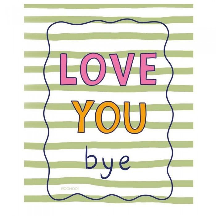 Mandi Welton Love You Bye Print