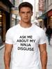 Mens Casual Street Style Black TShirt with Ask Me About My Ninja Disguise Text Print Adults Fashion for Daily Wear