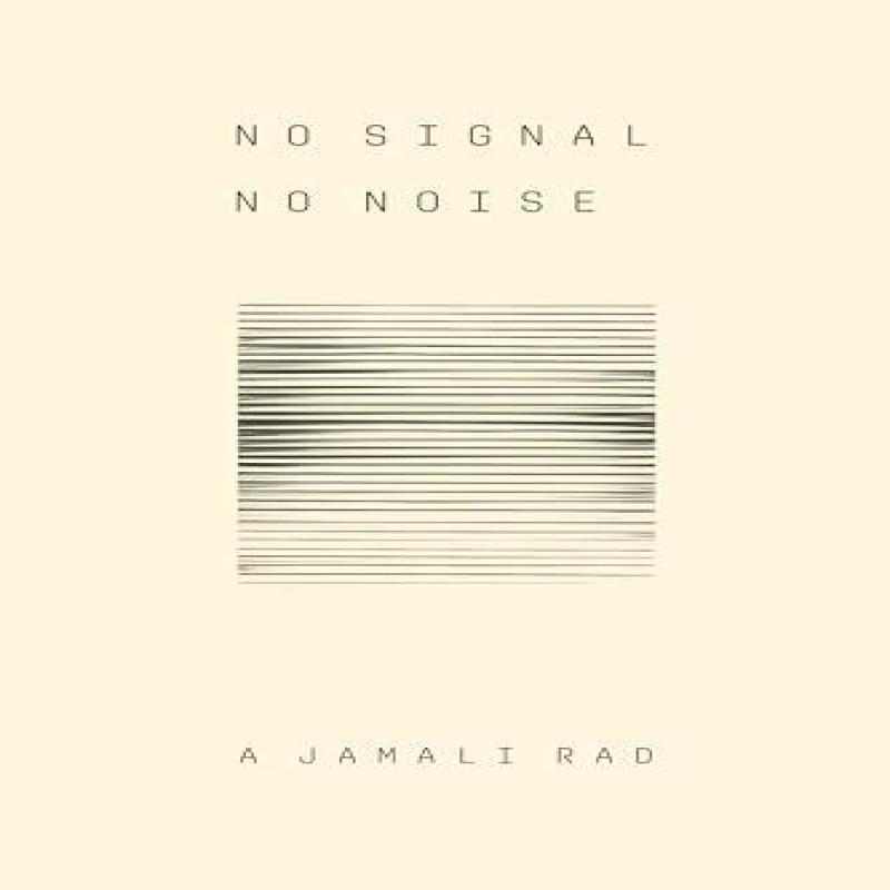 No Signal No Noise by A Jamali Rad Paperback Book 9781772016307