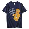 Shrek Gingy Not My Gumdrop Buttons Funny Meme T Shirt Unisex Women Casual Fashion Tshirts High Quality Cotton Oversized Tshirt