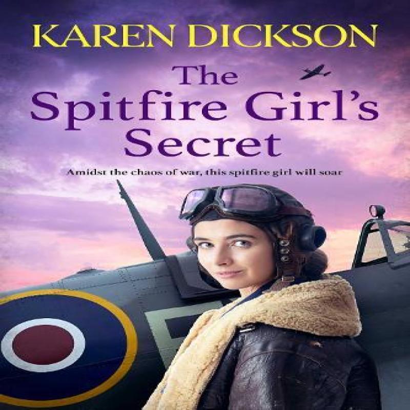 The Spitfire Girls Secret by Karen Dickson Paperback Book 9781398531048