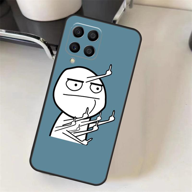 Funny Middle Finger Memes Case For Samsung Galaxy M16 M36 M56 M33 M53 M13 M12 M32 M52 M20 M15 M55 M31 M14 M35 M34 M54
