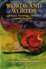 The Words And Worlds : African Writing, Theatre and Society Book