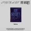 IVE מיני אלבום רביעי [IVE SECRET] (גרסה רגילה / מוגבלת)
