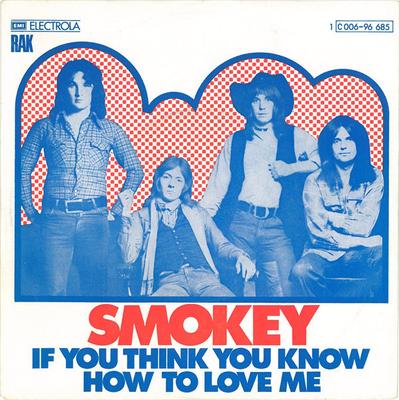 7-Zoll Schallplatte SMOKIE - If You Think You Know How To Love M 1C00696685 RAK, EMI Electr 1975 UK Rock Gebraucht