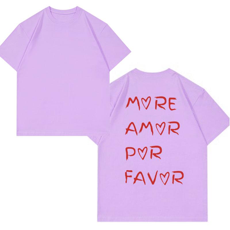 More Amor Por Favor T-Shirt Men Women's Minimalist T-shirt Unisex Inspirational Mental Health Tee Shirts Fashion Oversized Tops