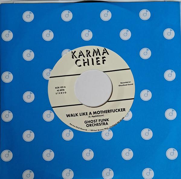 

7inch Record GHOST FUNK ORCHESTRA Walk Like A Motherfucker Isaac Ha KCR102 KARMA CHIEF 2023 US Rock